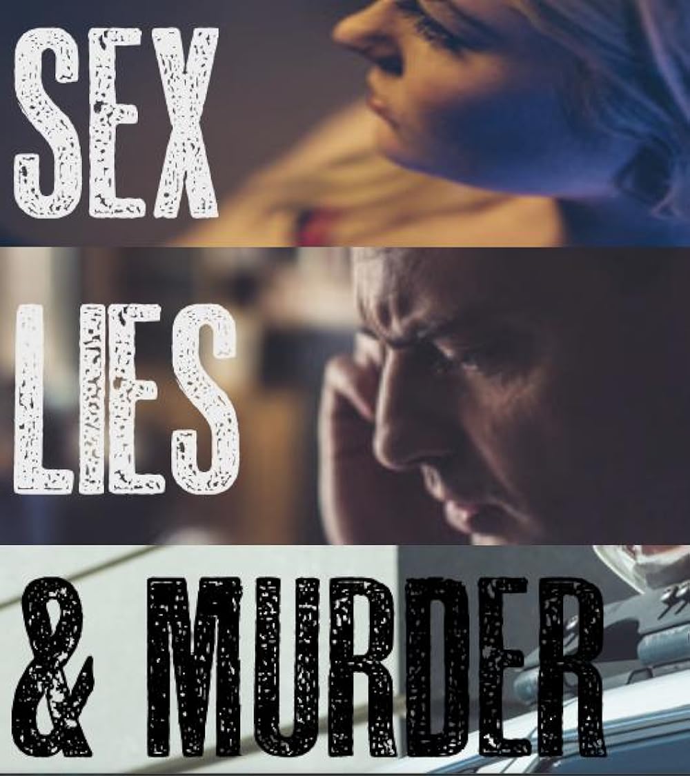 Sex, Lies & Murder (2018)