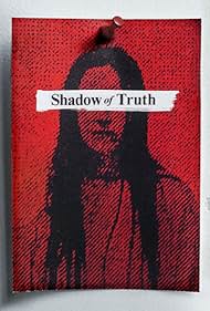 Shadow of Truth (2017)
