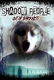 Shadow People: Out of Darkness (2022)