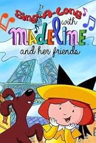 Sing-a-Long with Madeline and Her Friends (2001)