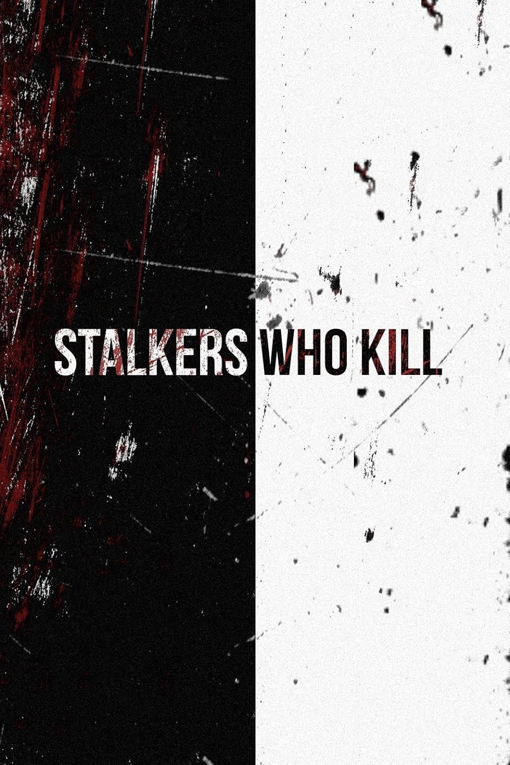 Stalkers Who Kill (2015)