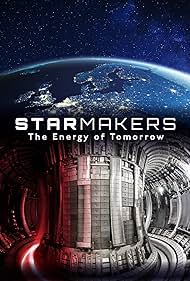 Star Makers: The Energy of Tomorrow (2022)