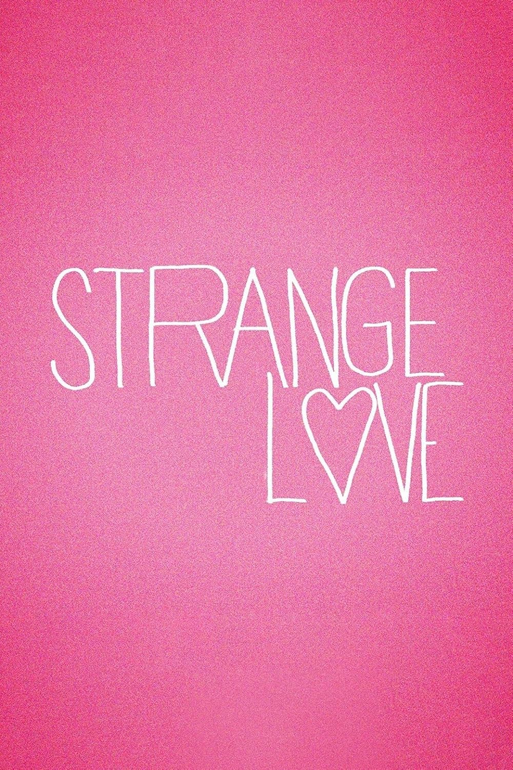 Strange Love (2015)