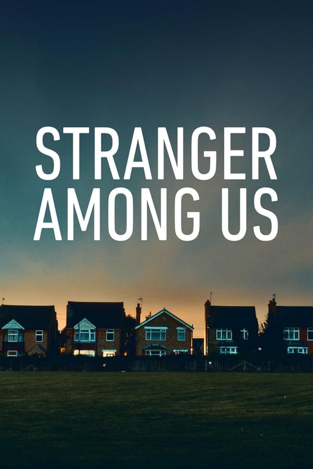 Stranger Among Us (2020)