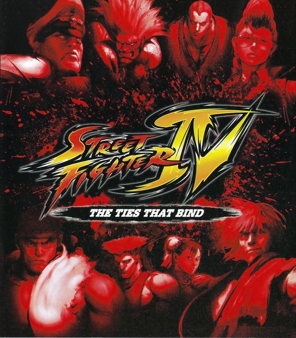 Street Fighter IV: The Ties That Bind (2009)