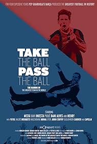 Take the Ball Pass the Ball: The Making of the Greatest Team in the World (2018)
