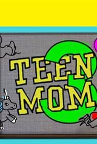 Teen Mom 3 (2013)