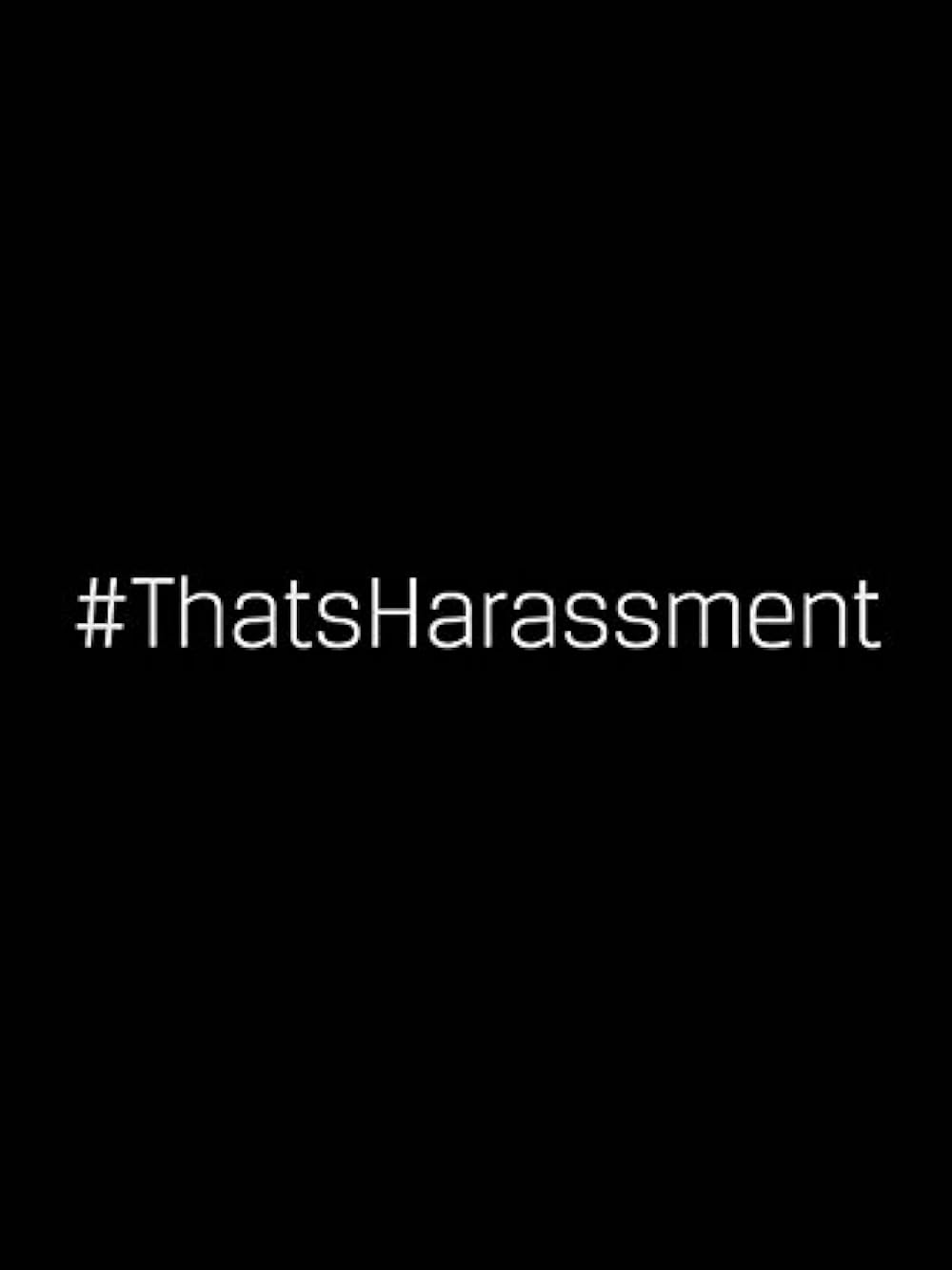 That's Harassment (2018)