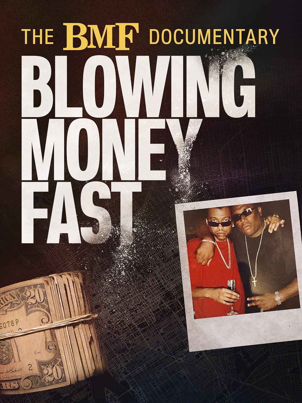 The BMF Documentary: Blowing Money Fast (2022)