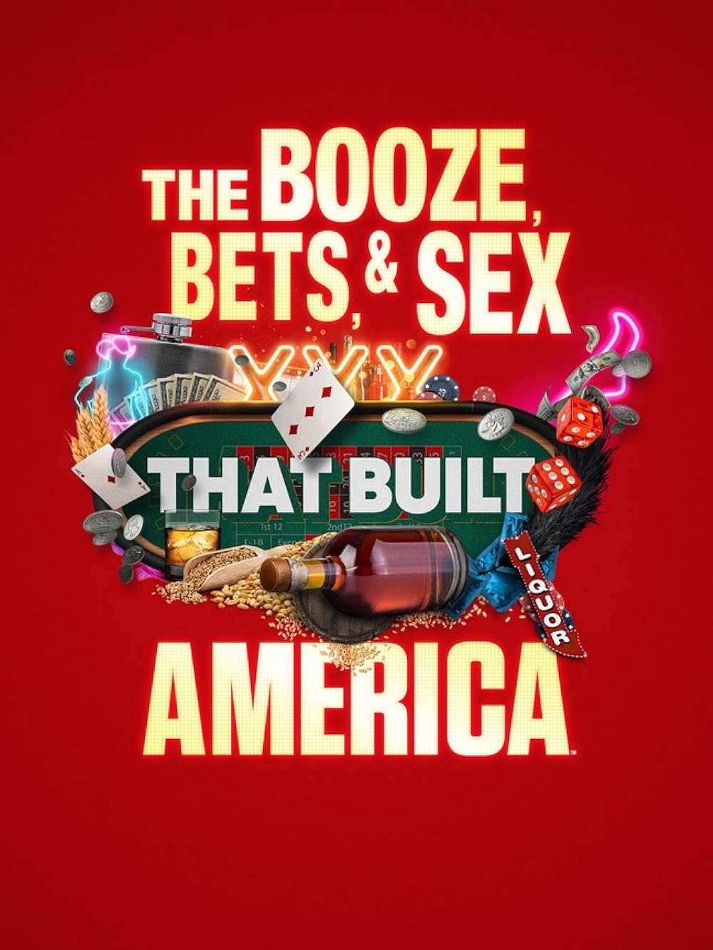 The Booze, Bets and Sex That Built America (2022)