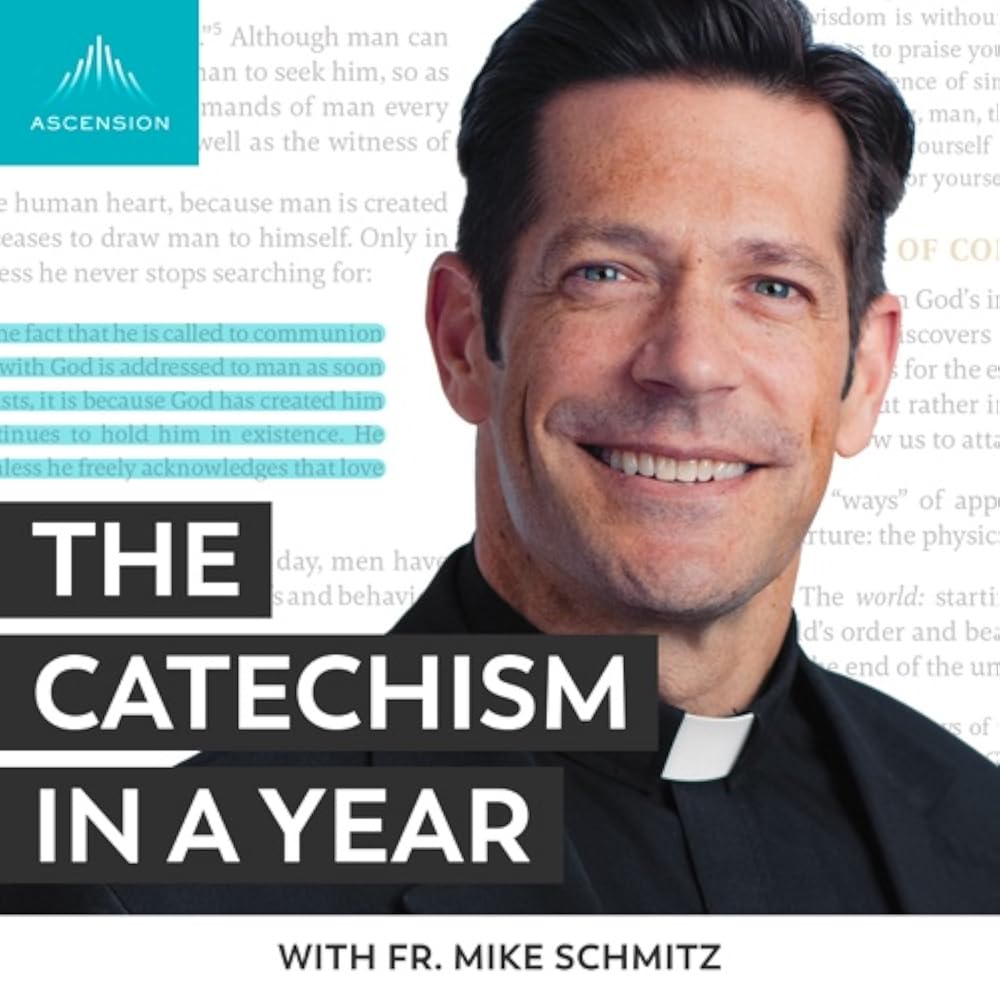 The Catechism in a Year (with Fr. Mike Schmitz) 2024