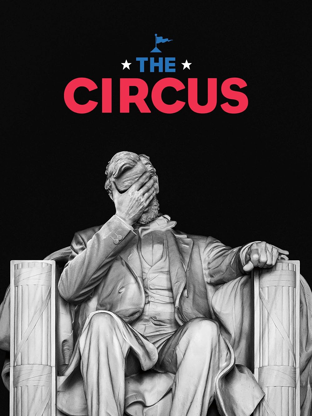 The Circus: Inside the Greatest Political Show on Earth (2016)