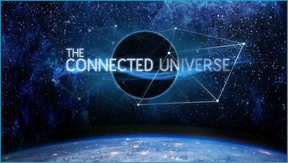 The Connected Universe (2016)