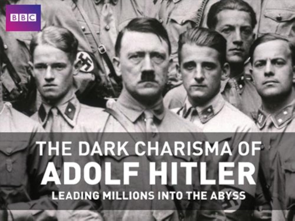 The Dark Charisma of Adolf Hitler (2012)