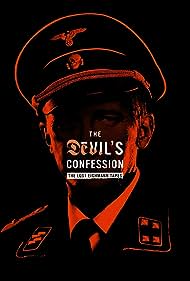 The Devil's Confession: The Lost Eichmann Tapes (2023)