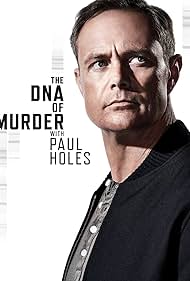 The DNA of Murder with Paul Holes (2019)