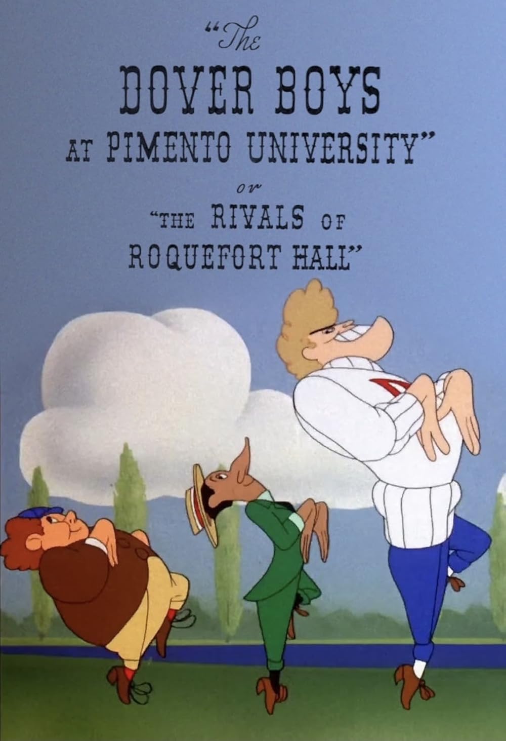 The Dover Boys at Pimento University or The Rivals of Roquefort Hall (1942)