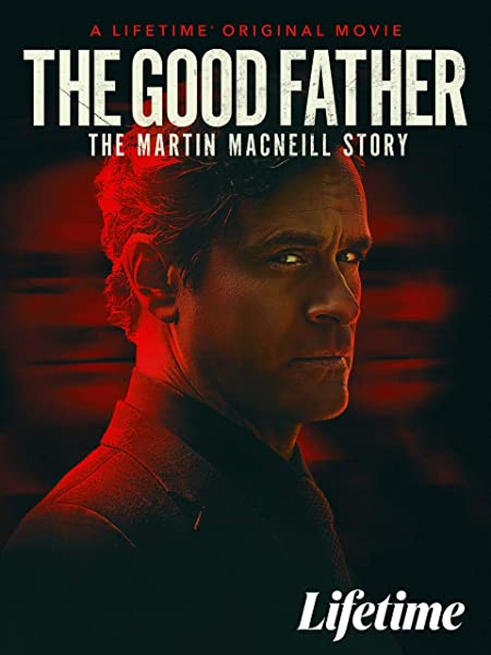 The Good Father: The Martin MacNeill Story (2021)