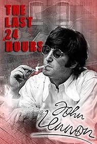 The Last 24 Hours: John Lennon (2019)