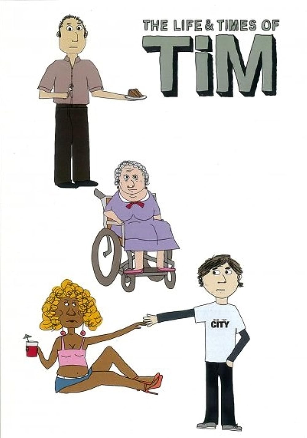 The Life & Times of Tim (2008)