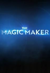The Magic Maker (2021)