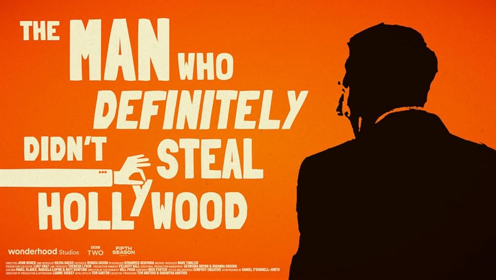 The Man Who Definitely Didn't Steal Hollywood (2024)