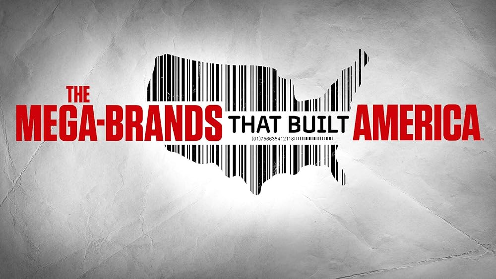 The Mega-Brands That Built America (2023)