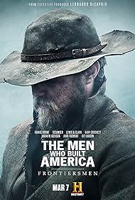 The Men Who Built America: Frontiersmen (2018)
