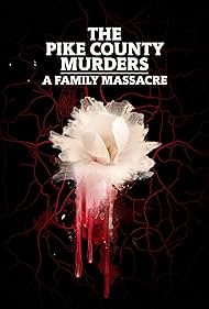 The Pike County Murders: A Family Massacre (2023)