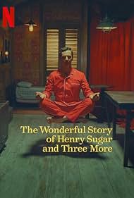 The Wonderful Story of Henry Sugar and Three More (2024)