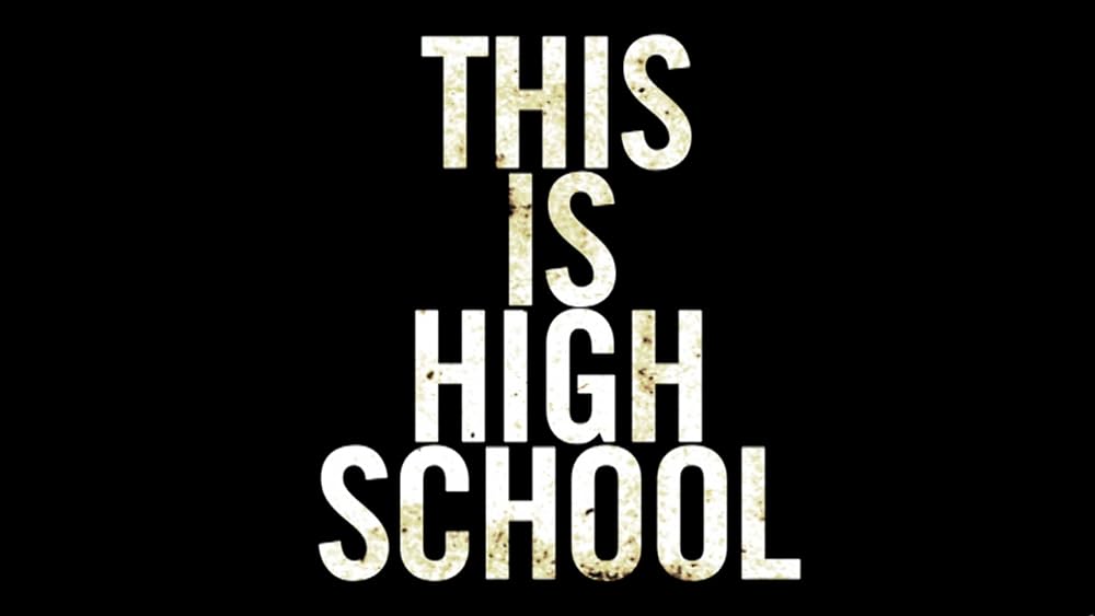 This Is High School (2016)