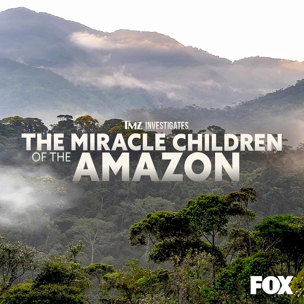 TMZ Investigates: The Miracle Children of the Amazon (2023)