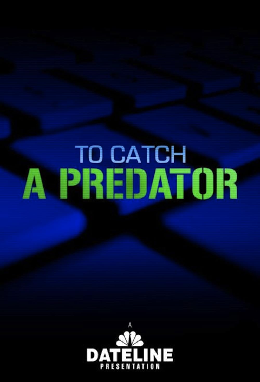 To Catch a Predator (2004)