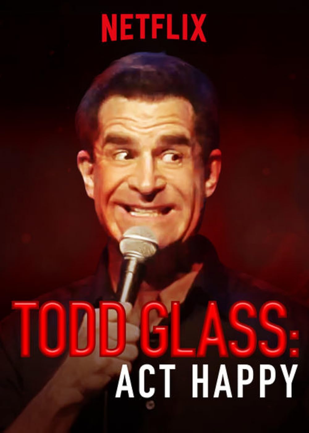 Todd Glass: Act Happy (2018)