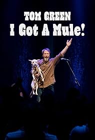 Tom Green: I Got a Mule! (2025)