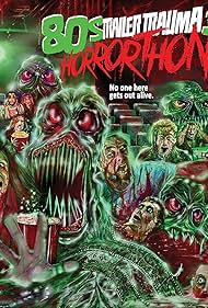 Trailer Trauma 3: 80s Horror-Thon (2017)