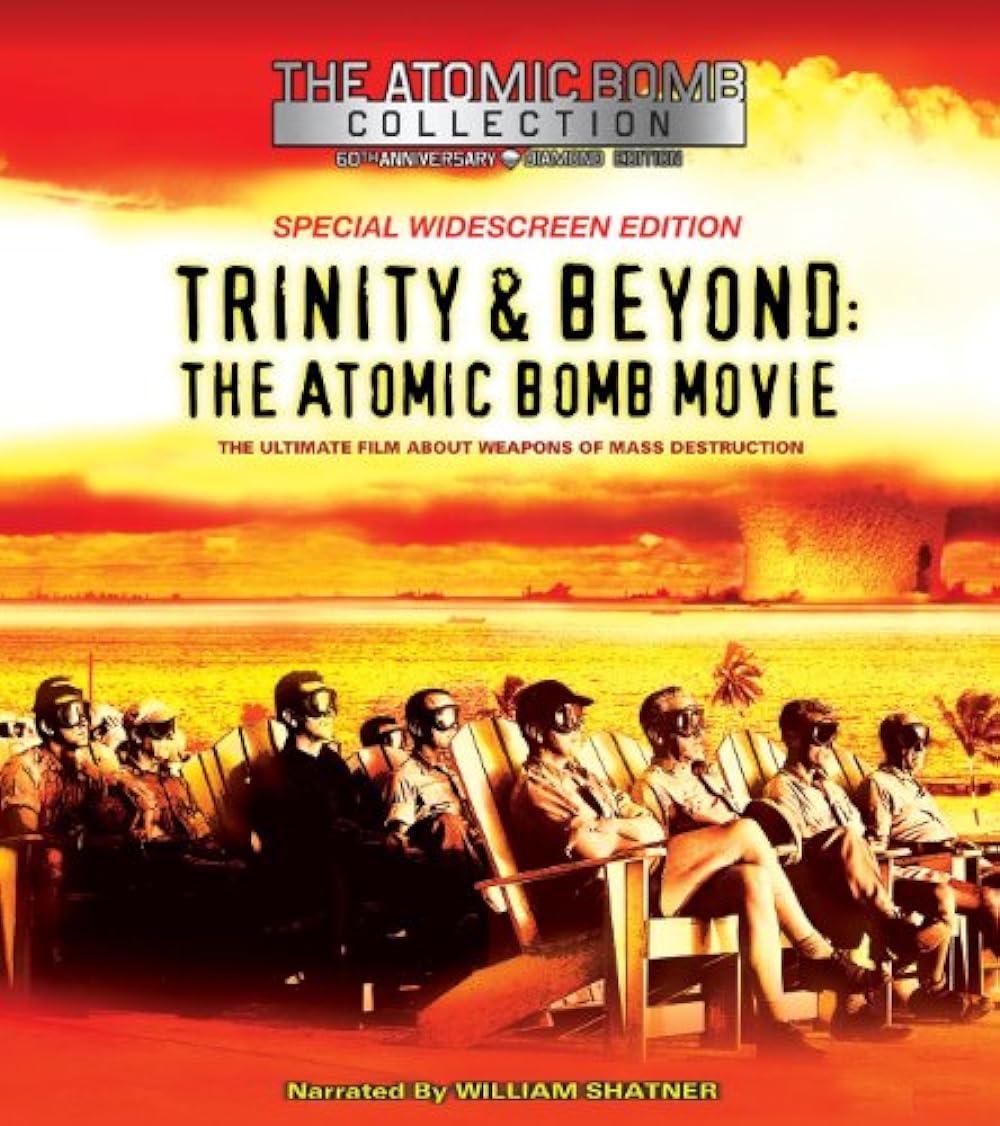 Trinity and Beyond: The Atomic Bomb Movie (1995)