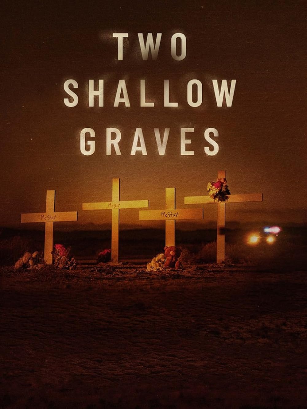 Two Shallow Graves: The McStay Family Murders (2022)