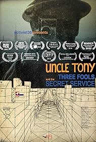 Uncle Tony꞉ Three Fools and the Secret Service (2014)