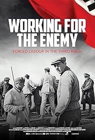 Working for the Enemy - Forced labour in the Third Reich (2023)