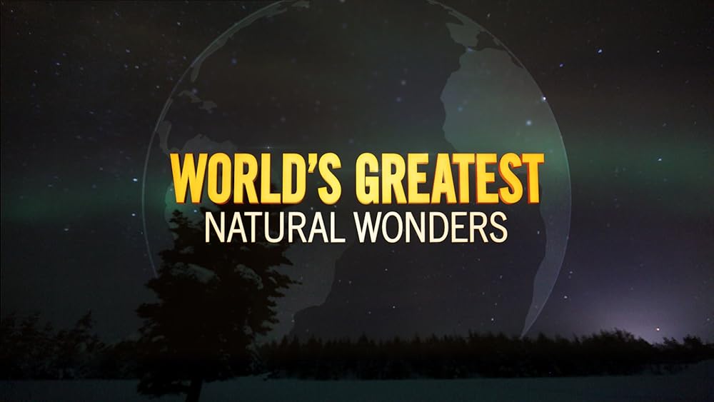 World's Greatest Natural Wonders (2018)