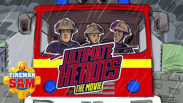 Fireman Sam Ultimate Heroes The Movie