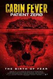 Cabin Fever 3 : Patient Zero