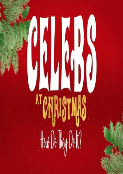 Celebs at Christmas: How Do They Do It? (2023)