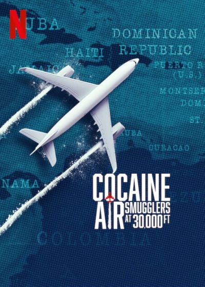 Cocaine Air: Smugglers at 30,000 Ft. (2025)
