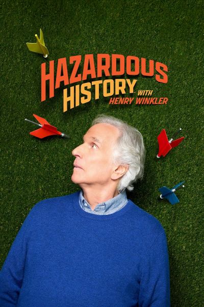 Hazardous History with Henry Winkler (2025)