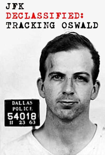 JFK Declassified: Tracking Oswald (2017)