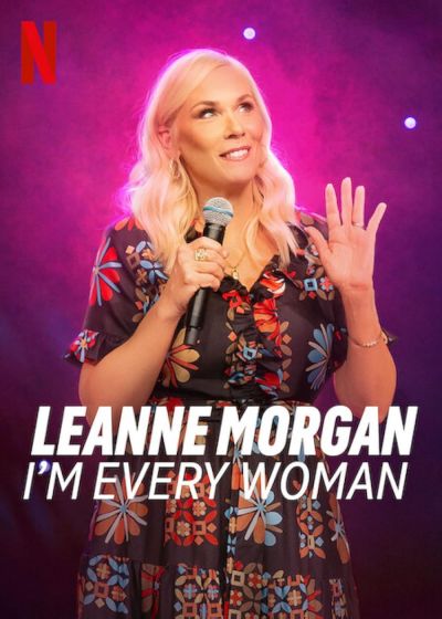 Leanne Morgan: I'm Every Woman (2023)
