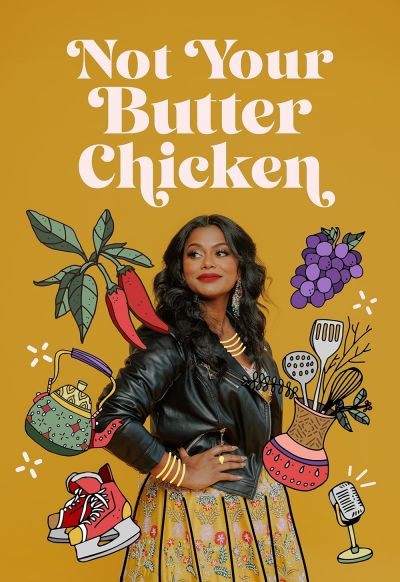 Not Your Butter Chicken (2024)