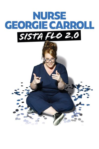 Nurse Georgie Carroll: Sista Flo 2.0 (2024)